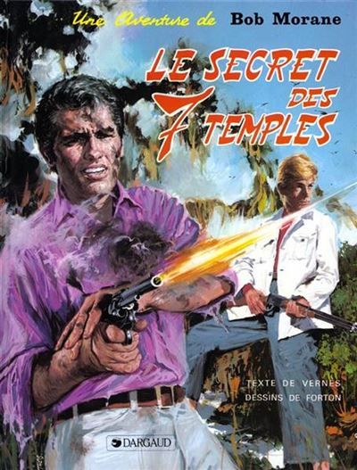 Bob Morane - Tome 14 - Le Secret des 7 Temples - Tome 14 - Gérald Forton