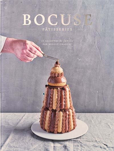 Bocuse pâtisseries 25 recettes familiales par Benoît Charvet
