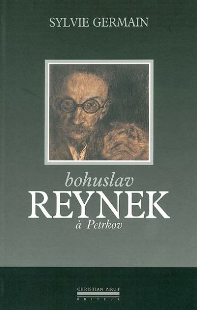 Bohuslav Reynek a Petrkov Un nomade en sa demeure