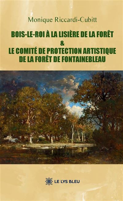 Bois-le-Roi à la lisière de la forêt & le Comité de protection artistique de la forêt de Fontainebleau