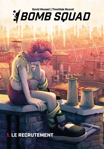 Bomb Squad Tome 1 - Le Recrutement