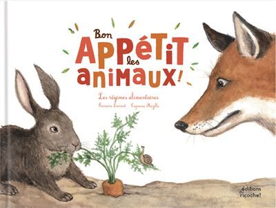 Bon appétit les animaux Les regimes alimentares - Edition 2016