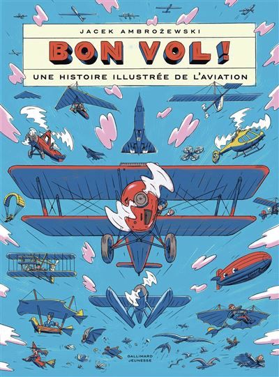 Bon vol ! Une histoire illustrée de l'aviation