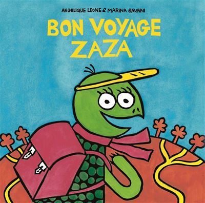 Bon voyage Zaza - Marina Savani