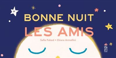 Bonne nuit les amis - Chiara Armellini