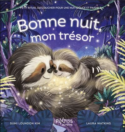 Bonne nuit, mon trésor - Petit rituel du coucher pour une nuit douce et paisible