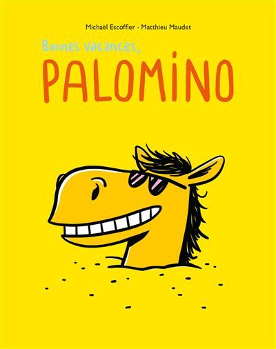 Bonnes vacances, Palomino - Matthieu Maudet
