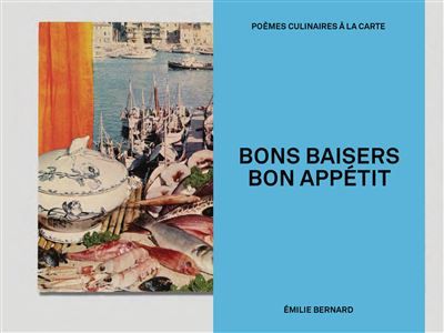 Bons baisers, bon appétit Poèmes culinaires à la carte