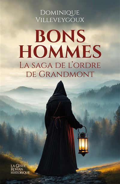 Bons hommes (geste) - la saga de l'ordre de grandmont