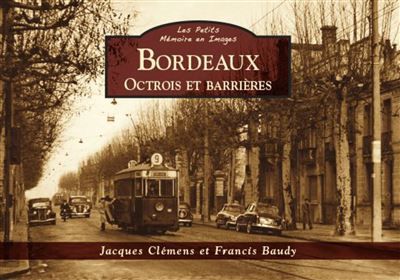 Bordeaux - Octrois et barrières - Les Petits MeI