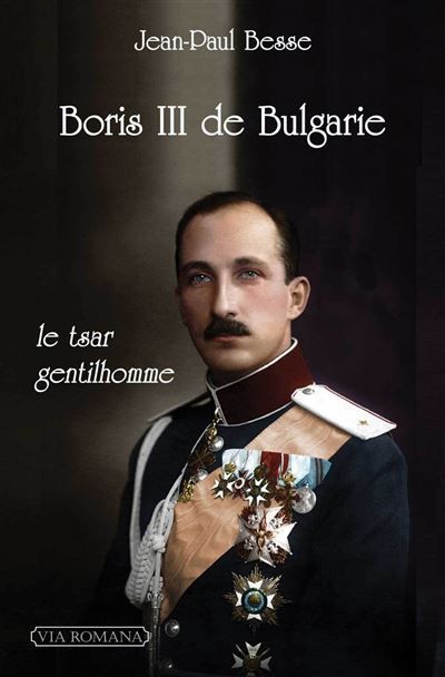 Boris III de Bulgarie Le tsar gentilhomme