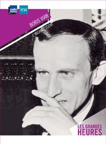 Boris Vian L'incandescent