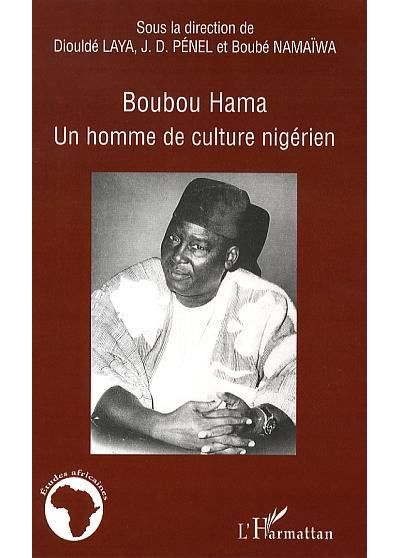 Boubou Hama Un homme de culture nigérien