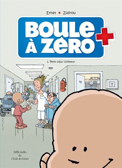 Boule à zéro - Tome 1 - Petit cœur chômeur - Serge Ernst