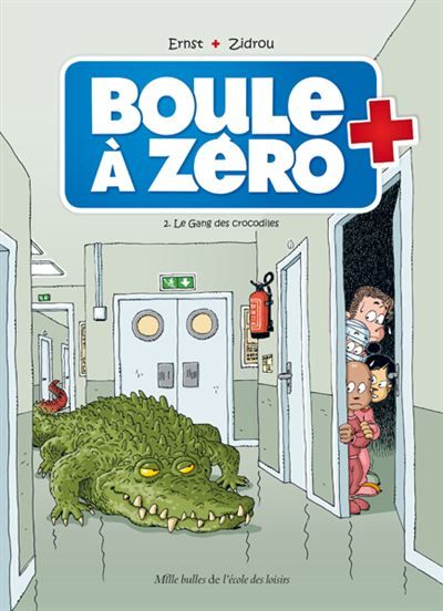 Boule à zéro - Tome 2 - Le Gang des crocodiles - Serge Ernst