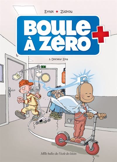 Boule à zéro - Tome 3 - Docteur Zita - Serge Ernst
