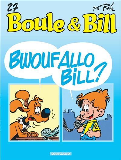Boule & Bill - Tome 27 - Bwoufallo Bill ?