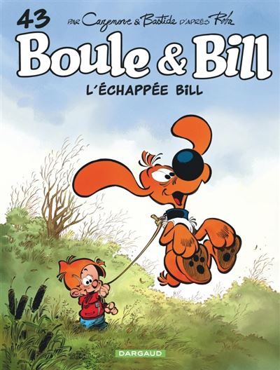 Boule & Bill - Tome 43 - L’échappée Bill - Jean Bastide