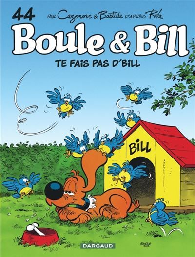 Boule & Bill - Tome 44 - Te fais pas d'Bill ! - Jean Bastide