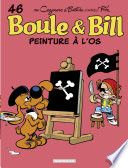Boule & Bill - Tome 46 - Peinture à l'os