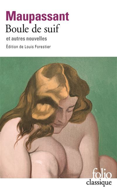 Boule de suif et autres nouvelles Edition de Louis Forestier