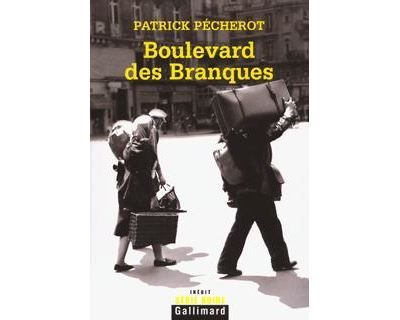 Boulevard des Branques Une nouvelle aventure des héros de "Belleville-Barcelone" et des "Brouillards de la Butte"