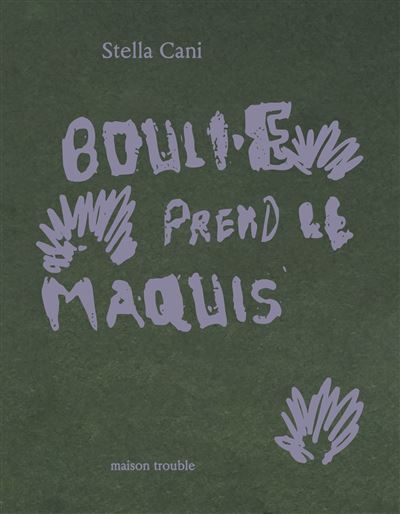 Bouli·e prend le maquis