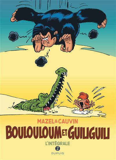 Boulouloum et Guiliguili, L'Intégrale - Tome 2 - Boulouloum et Guiliguili, L'Intégrale (1982 - 2008) L'intégrale