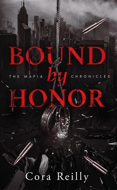 Bound by Honor - The Mafia Chronicles, T1 (Edition Française) La saga best-seller américaine enfin en France !