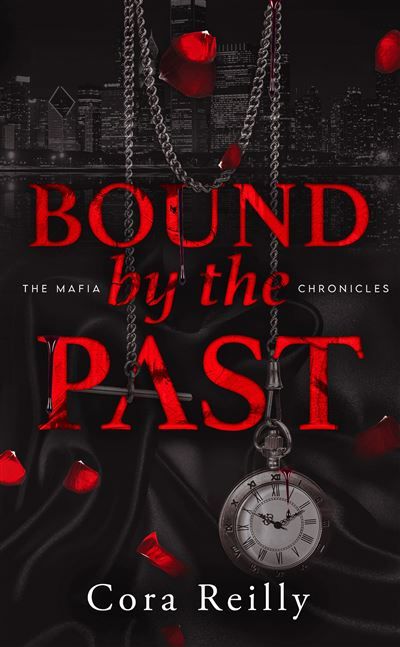 Bound by the Past - The Mafia Chronicles, T7 (Edition Française) Le dernier tome de la saga des Mafia Chronicles
