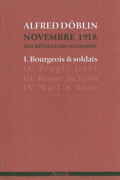 Bourgeois et soldats Novembre 1918. Une révolution allemande (tome I)