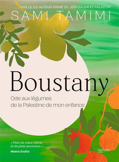Boustany Ode aux légumes de la Palestine de mon enfance