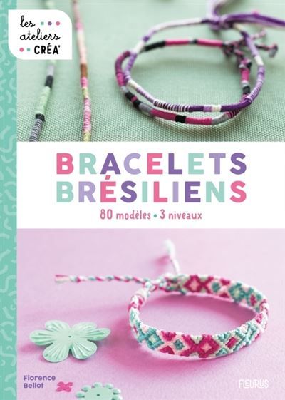 Bracelets brésiliens 80 modèles - 3 niveaux