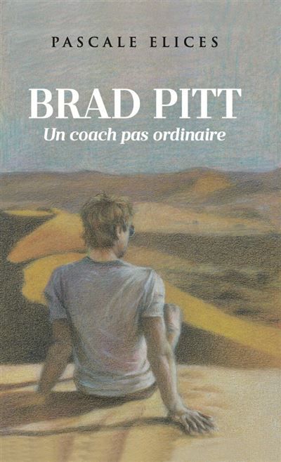 Brad Pitt Un coach pas ordinaire