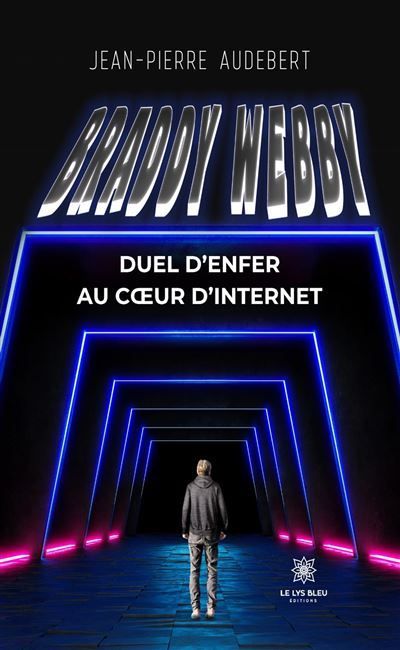 Braddy Webby Duel d'enfer au coeur d'Internet