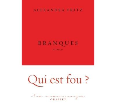 Branques Premier roman - collection Le Courage dirigée par Charles Dantzig