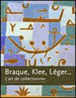 Braque, Klee, Léger... L'art de collectionner La collection Rupf du musée des Beaux-Arts de Berne