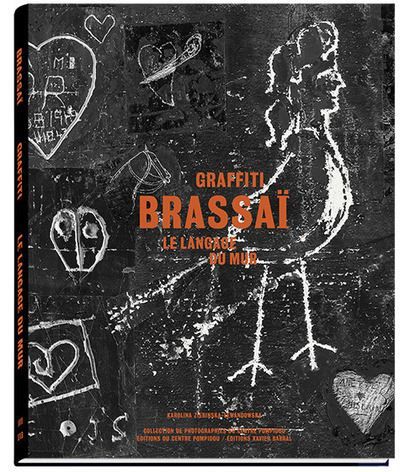 Brassai - Le langage du mur - Graffiti Exposition Pompidou