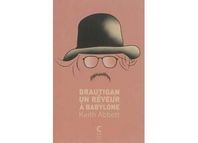 Brautigan un reveur a babylone