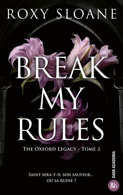 Break My Rules The Oxford Legacy T2