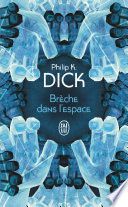 Couverture de Brèche dans l'espace par Philip K. Dick