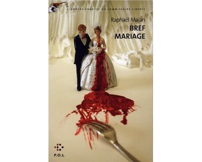 Bref mariage Une contre-enquête du commissaire Liberty