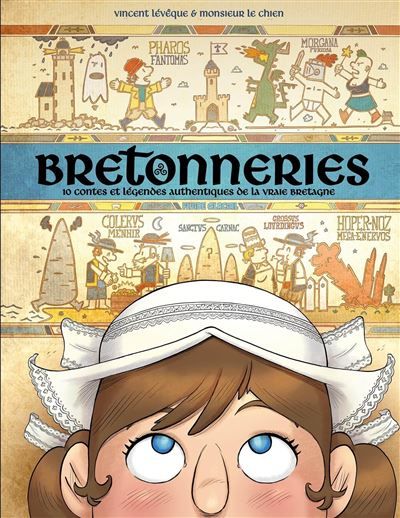 Bretonneries - tome 02 10 contes et légendes authentiques de la vraie Bretagne - Vincent Leveque