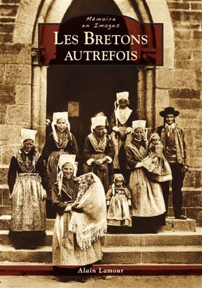 Bretons autrefois (Les)