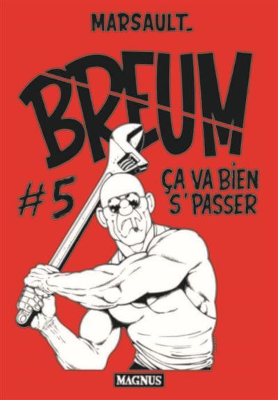 Breum #5. Ça va bien s'passer Ça va piquer