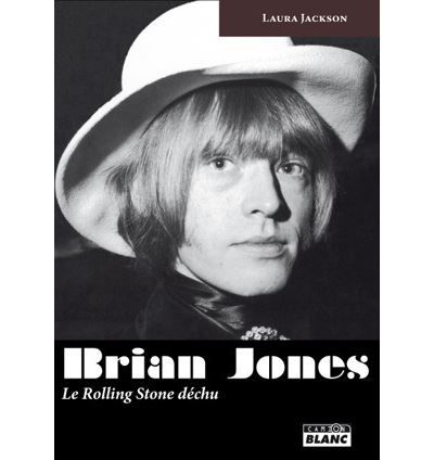 Brian Jones Le Rolling Stone déchu