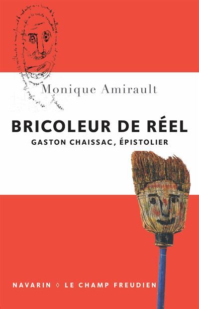 Bricoleur de réel. Gaston Chaissac, épistolier