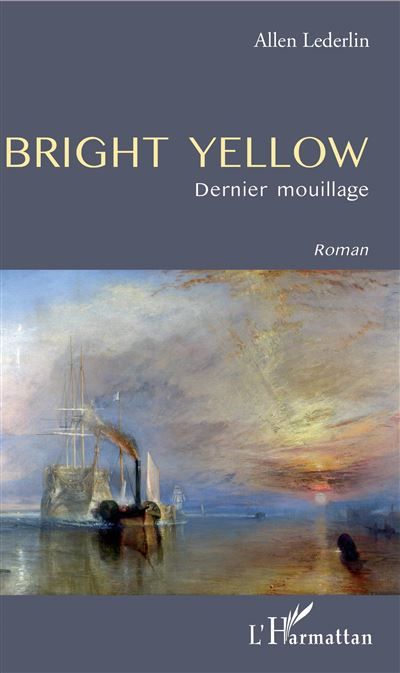 Bright yellow Dernier mouillage - Roman