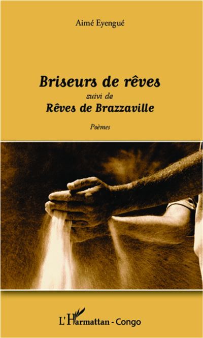 Briseurs de rêves Suivi de Rêves de Brazzaville - Poèmes