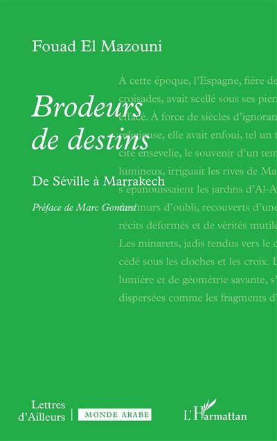 Brodeurs de destins De Séville à Marrakech